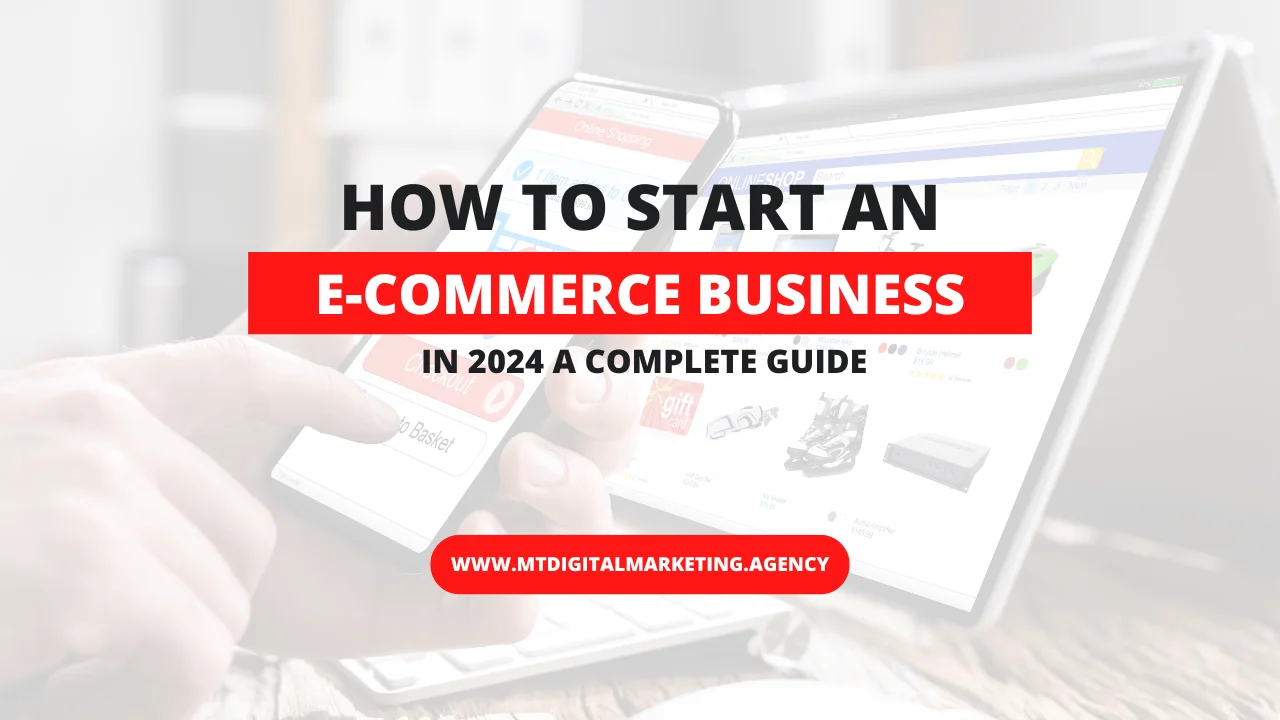 How to Start an E-commerce Business in 2024? A Complete Guide