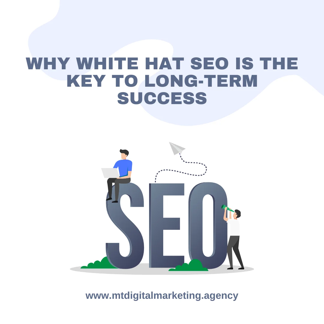 Why White Hat SEO is the Key to Long-Term Success